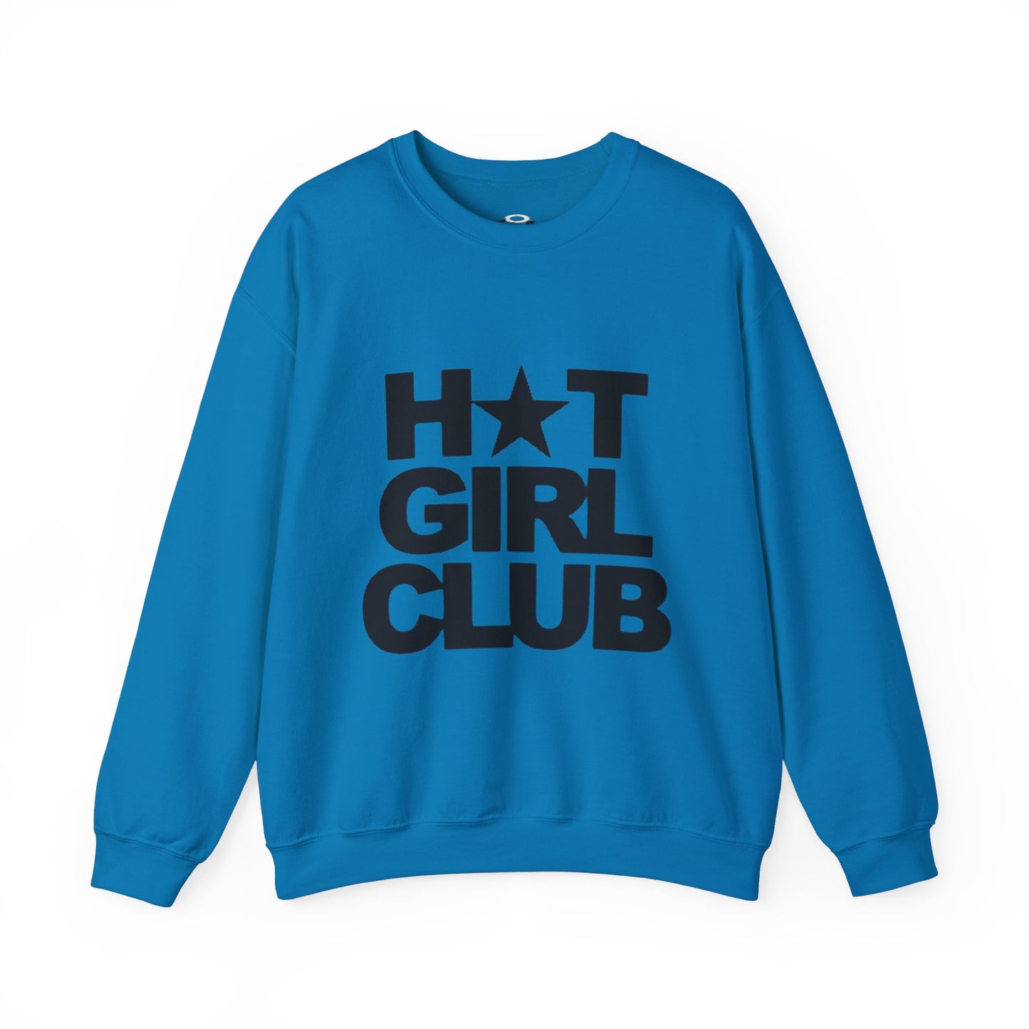 Crewneck Sweatshirt - Funny Quote Ironic Tee Hot Girl Club Star